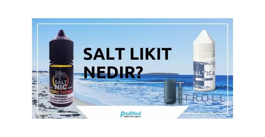 Salt Likit Nedir?