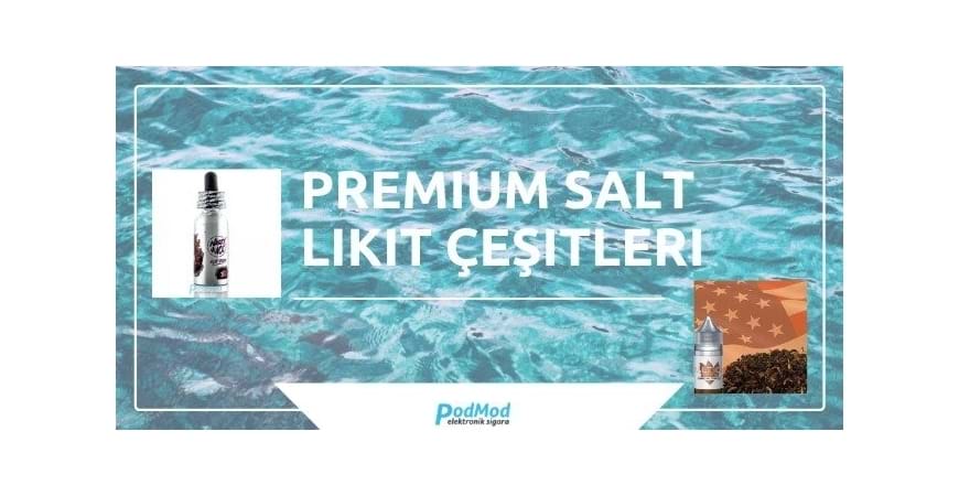 Premium Salt Likit Çeşitleri